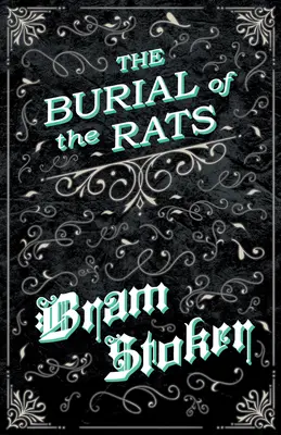 Das Begräbnis der Ratten (Fantasy- und Horrorklassiker) - The Burial of the Rats (Fantasy and Horror Classics)