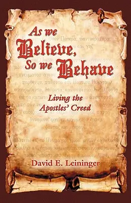 Wie wir glauben, so verhalten wir uns - As We Believe, So We Behave