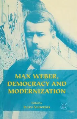 Max Weber, Demokratie und Modernisierung - Max Weber, Democracy and Modernization