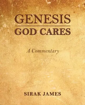 Genesis Gott sorgt sich, ein Kommentar - Genesis God Cares, A Commentary
