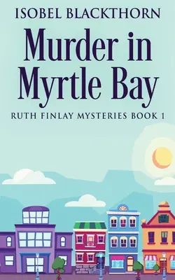 Mord in der Myrtle Bay - Murder In Myrtle Bay