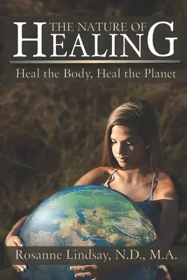 Die Natur des Heilens: Den Körper heilen, den Planeten heilen - The Nature of Healing: Heal the Body, Heal the Planet