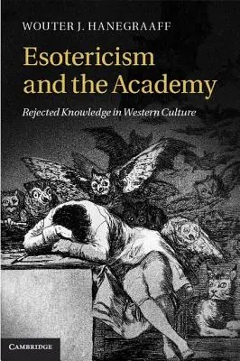 Esoterik und die Akademie: Abgelehntes Wissen in der westlichen Kultur - Esotericism and the Academy: Rejected Knowledge in Western Culture