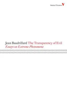 Die Transparenz des Bösen: Essays über extreme Phänomene - The Transparency of Evil: Essays on Extreme Phenomena