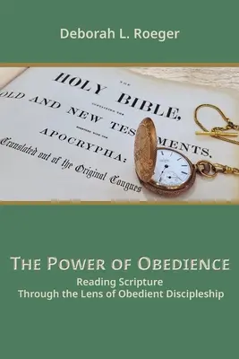 Die Macht des Gehorsams: Die Schrift durch die Linse der gehorsamen Nachfolge lesen - The Power of Obedience: Reading Scripture Through the Lens of Obedient Discipleship