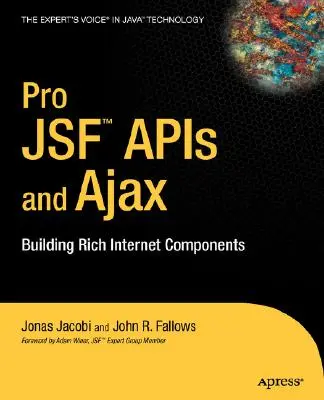 Pro Jsf und Ajax: Erstellung von Rich Internet Components - Pro Jsf and Ajax: Building Rich Internet Components