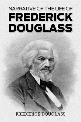 Erzählung aus dem Leben von Frederick Douglass - Narrative of the Life of Frederick Douglass