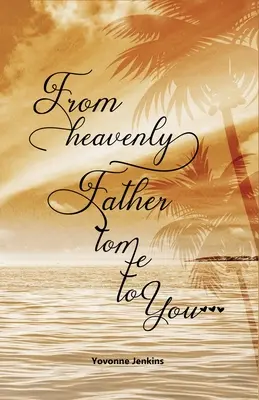 Vom himmlischen Vater zu mir zu dir - From Heavenly Father to Me to You