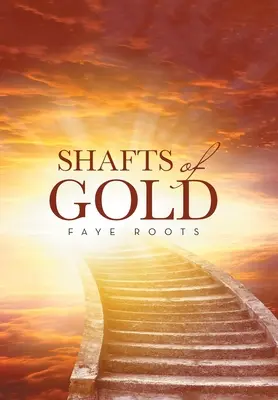 Goldschäfte - Shafts of Gold