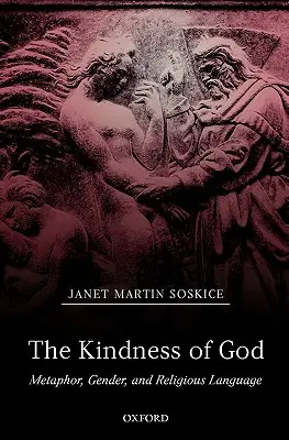 Die Freundlichkeit Gottes: Metapher, Geschlecht und religiöse Sprache - The Kindness of God: Metaphor, Gender, and Religious Language