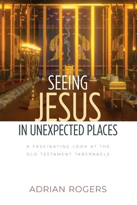 Jesus an unerwarteten Orten zu sehen: Ein faszinierender Blick auf das alttestamentliche Tabernakel - Seeing Jesus in Unexpected Places: A Fascinating Look at the Old Testament Tabernacle