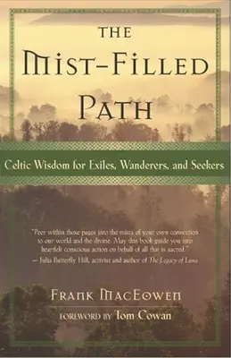 Der nebelgefüllte Pfad: Keltische Weisheit für Exilanten, Wanderer und Suchende - The Mist-Filled Path: Celtic Wisdom for Exiles, Wanderers, and Seekers