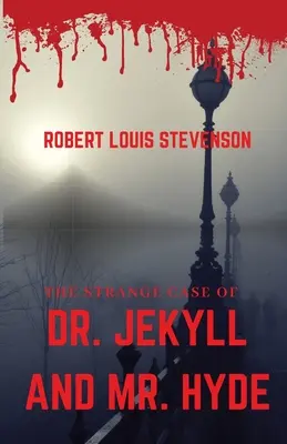 Der seltsame Fall des Dr. Jekyll und Mr. Hyde: Eine Gothic-Horror-Novelle des schottischen Autors Robert Louis Stevenson über einen Londoner Rechtsanwalt namens - The Strange Case of Dr. Jekyll and Mr. Hyde: A gothic horror novella by Scottish author Robert Louis Stevenson about a London legal practitioner named