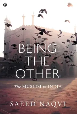 Der Andere sein: Der Muslim in Indien - Being the Other: The Muslim in India