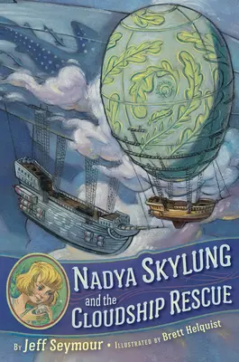 Nadya Skylung und die Rettung durch das Wolkenschiff - Nadya Skylung and the Cloudship Rescue