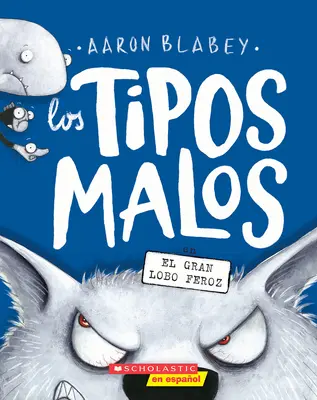 Los Tipos Malos En El Gran Lobo Feroz (die bösen Jungs im Großen Bösen Wolf) - Los Tipos Malos En El Gran Lobo Feroz (the Bad Guys in the Big Bad Wolf)