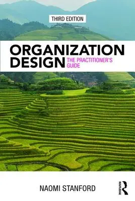 Organisationsgestaltung: Der Leitfaden für Praktiker - Organization Design: The Practitioner's Guide
