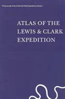 Die Tagebücher der Lewis-und-Clark-Expedition, Band 1: Atlas der Lewis-und-Clark-Expedition - The Journals of the Lewis and Clark Expedition, Volume 1: Atlas of the Lewis and Clark Expedition