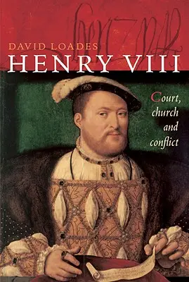 Heinrich VIII.: Hof, Kirche und Konflikt - Henry VIII: Court, Church and Conflict