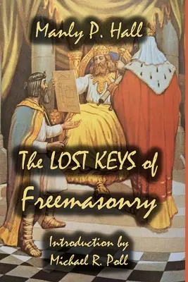 Die verlorenen Schlüssel der Freimaurerei - The Lost Keys of Freemasonry