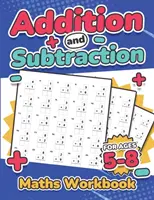 Addition und Subtraktion Mathe-Arbeitsheft für Kinder im Alter von 5-8 Jahren Addieren und Subtrahieren 110 Mathe-Testübungen auf Zeit Kindergarten, Klasse 1, 2 und 3 Jahrgangsstufe 1, 2, 3 und - Addition and Subtraction Maths Workbook Kids Ages 5-8 Adding and Subtracting 110 Timed Maths Test Drills Kindergarten, Grade 1, 2 and 3 Year 1, 2,3 an