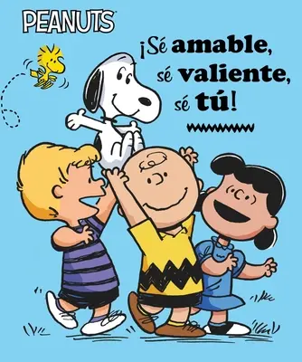 S Amable, S Valiente, S T! (Sei freundlich, sei tapfer, sei du!) - S Amable, S Valiente, S T! (Be Kind, Be Brave, Be You!)