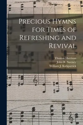 Kostbare Hymnen für Zeiten der Erfrischung und Erweckung - Precious Hymns for Times of Refreshing and Revival