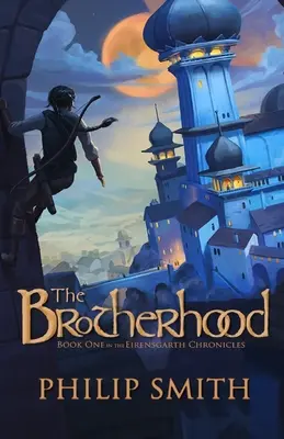 Die Bruderschaft: Buch Eins der Eirensgarth-Chroniken - The Brotherhood: Book One in the Eirensgarth Chronicles