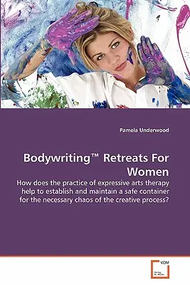 Bodywriting(TM) Retreats für Frauen - Bodywriting(TM) Retreats For Women