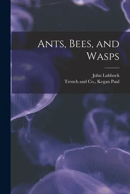 Ameisen, Bienen und Wespen - Ants, Bees, and Wasps