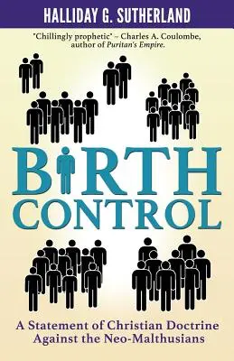 Geburtenkontrolle: Eine Erklärung der christlichen Lehre gegen die Neo-Malthusianer - Birth Control: A Statement of Christian Doctrine against the Neo-Malthusians