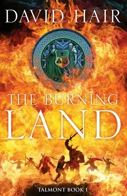 Das brennende Land: Die Talmont-Trilogie Buch 1 - The Burning Land: The Talmont Trilogy Book 1