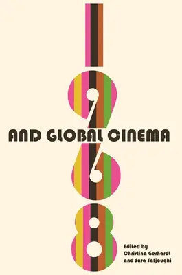 1968 und das globale Kino - 1968 and Global Cinema