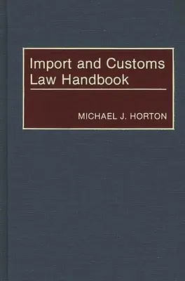 Handbuch Einfuhr- und Zollrecht - Import and Customs Law Handbook