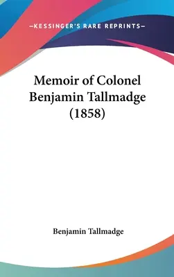 Lebenserinnerungen von Oberst Benjamin Tallmadge (1858) - Memoir of Colonel Benjamin Tallmadge (1858)