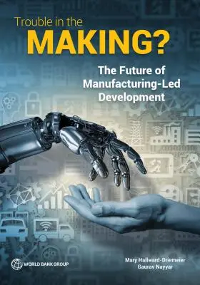 Probleme im Entstehen? Die Zukunft der produktionsgeleiteten Entwicklung - Trouble in the Making?: The Future of Manufacturing-Led Development