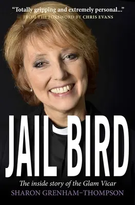 Knastvogel: Die innere Geschichte des Glam-Vikars - Jail Bird: The Inside Story of the Glam Vicar