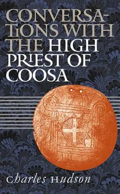 Gespräche mit dem Hohepriester von Coosa - Conversations with the High Priest of Coosa
