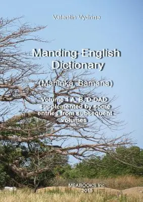 Manding-Englisch Wörterbuch. Maninka, Bamana Band 1. - Manding-English Dictionary. Maninka, Bamana Vol. 1.