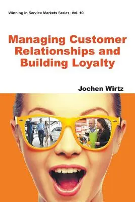 Management von Kundenbeziehungen und Aufbau von Loyalität - Managing Customer Relationships and Building Loyalty