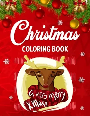 Weihnachten Malbuch: Adult Weihnachten Malbuch für Stressabbau & Entspannung. - Christmas coloring book: Adult christmas coloring book for stress relief & relaxation.