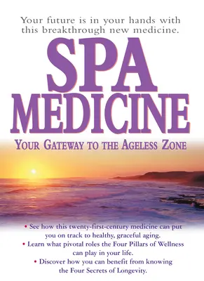 Spa-Medizin: Ihr Tor zur alterslosen Zone - Spa Medicine: Your Gateway to the Ageless Zone