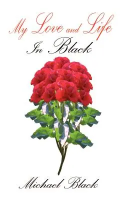 Meine Liebe und mein Leben: In Schwarz - My Love and Life: In Black