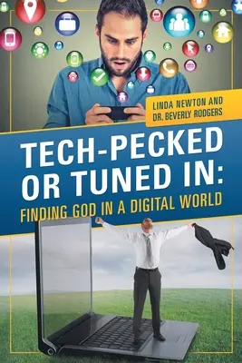 Technikbegeistert oder Eingeschaltet: Die Suche nach Gott in einer digitalen Welt - Tech-Pecked or Tuned In: Finding God in a Digital World