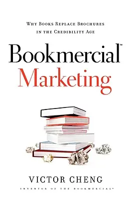 Buchwerbung Marketing: Warum Bücher die Broschüren im Zeitalter der Glaubwürdigkeit ersetzen - Bookmercial Marketing: Why Books Replace Brochures in the Credibility Age