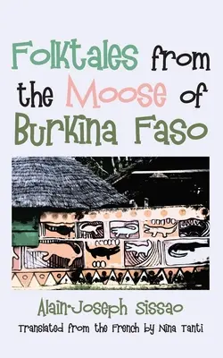 Volksmärchen von den Elchen in Burkina Faso - Folktales from the Moose of Burkina Faso