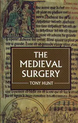 Die mittelalterliche Chirurgie - The Medieval Surgery