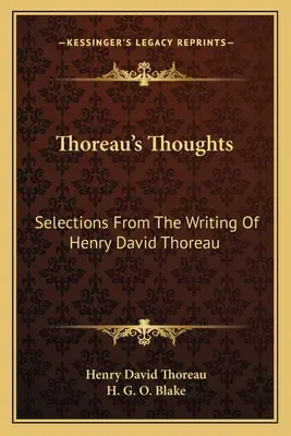 Thoreau's Thoughts: Auszüge aus den Schriften von Henry David Thoreau - Thoreau's Thoughts: Selections From The Writing Of Henry David Thoreau