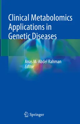 Klinische Metabolomik-Anwendungen bei genetischen Krankheiten - Clinical Metabolomics Applications in Genetic Diseases