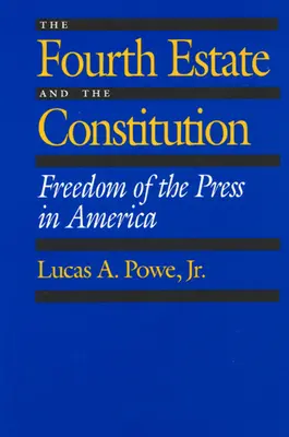 Die vierte Gewalt und die Verfassung: Die Freiheit der Presse in Amerika - The Fourth Estate and the Constitution: Freedom of the Press in America